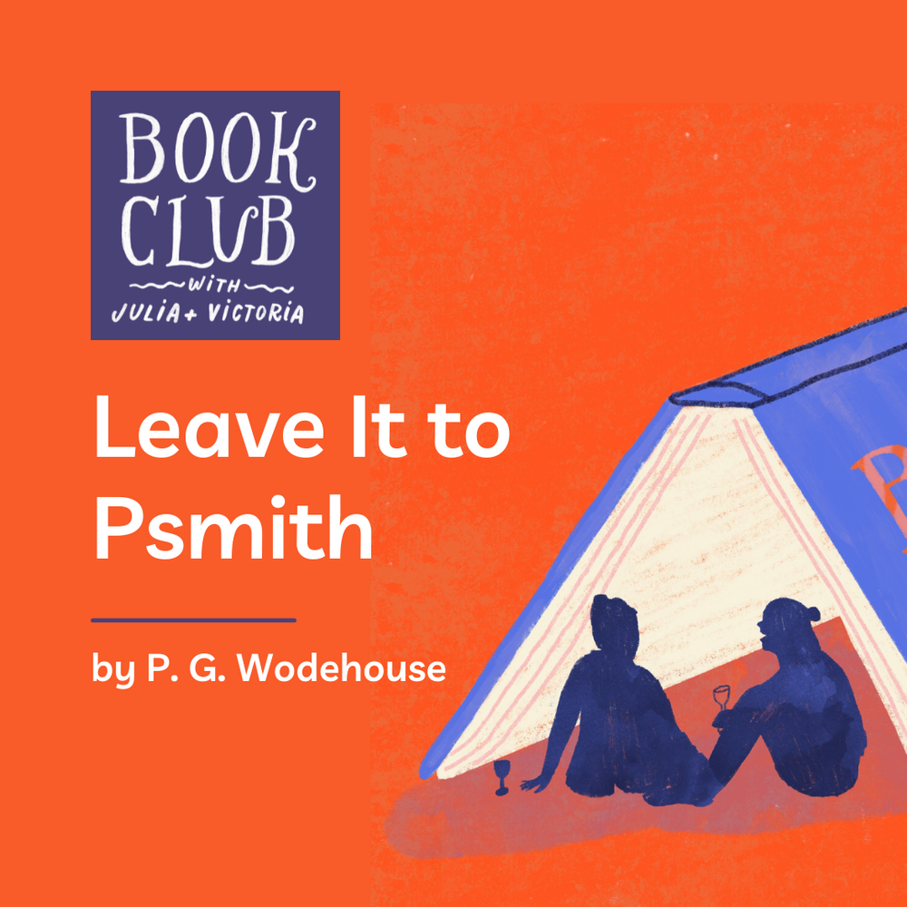 077 Leave It To Psmith By P G Wodehouse Book Club With Julia Victoria