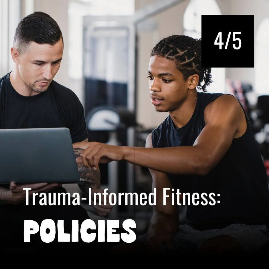 Trauma-Informed Coaching: Policies (Part 4 of 5)