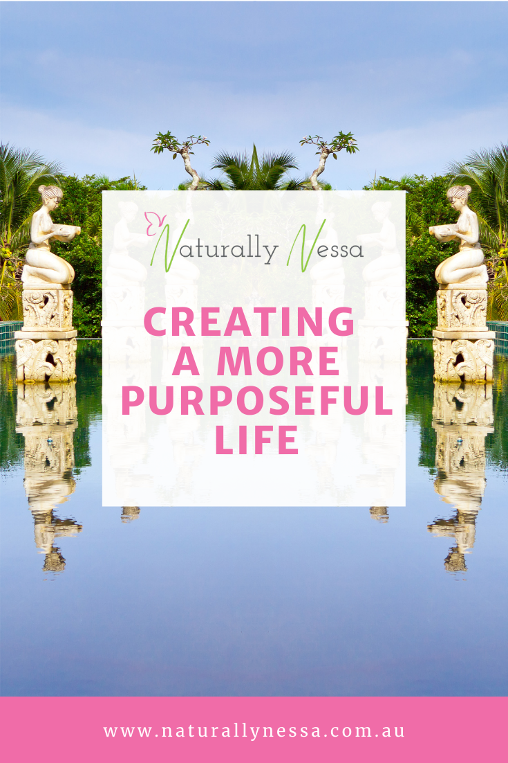Creating A More Purposeful Life