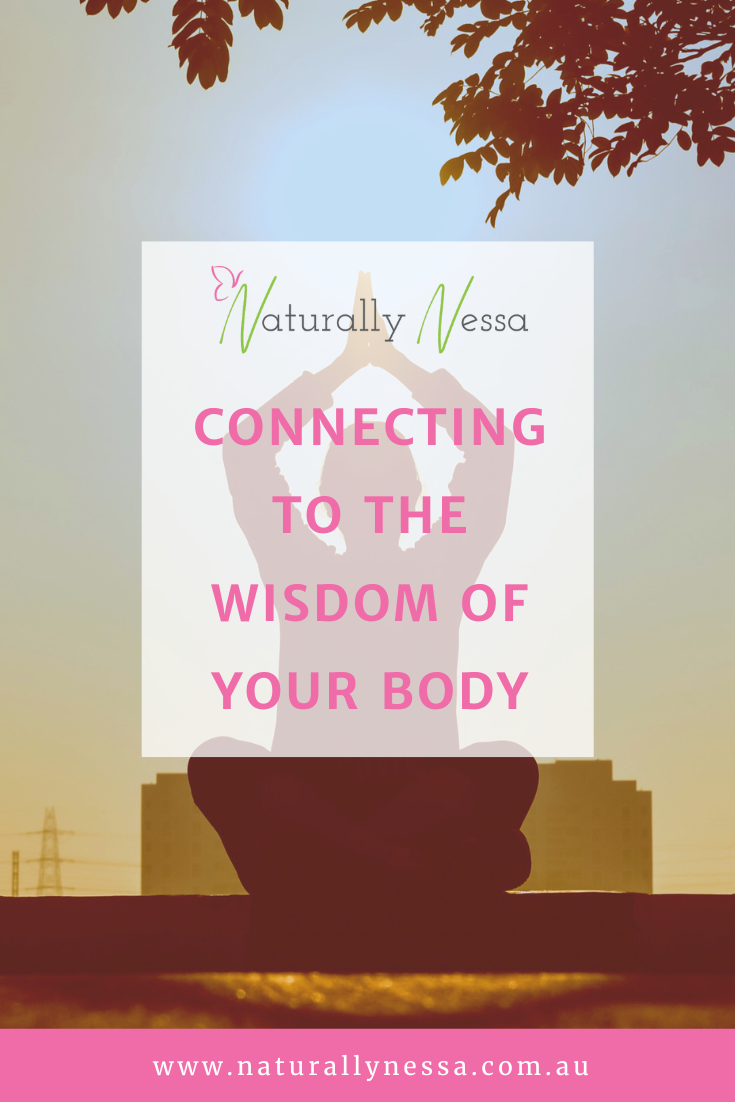 Connecting to The Wisdom of Your Body