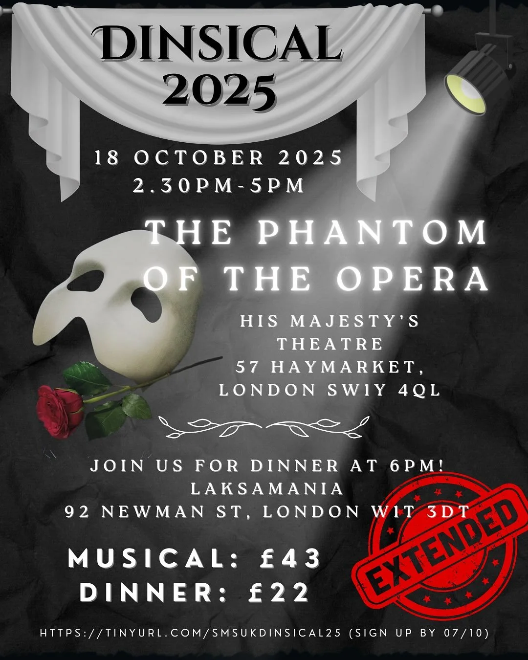 ‼️ 🚨WE ARE EXTENDING THE DEADLINE!! 

Sign-ups are NOW OPEN until 7 OCTOBER! 🔥

🎟️ We&rsquo;ve still got a FEW TICKETS left for Andrew Lloyd Webber&rsquo;s The Phantom of the Opera. Catch this award-winning musical at a special discounted price wi