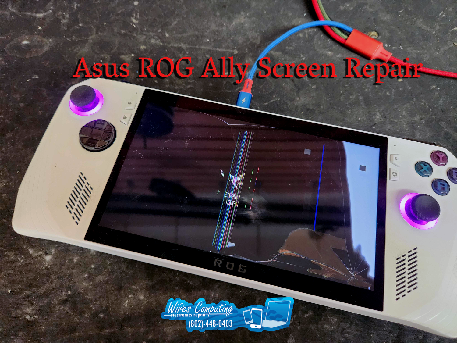Asus ROG Ally Cracked Screen Repair — Wires Computing Electronics ...