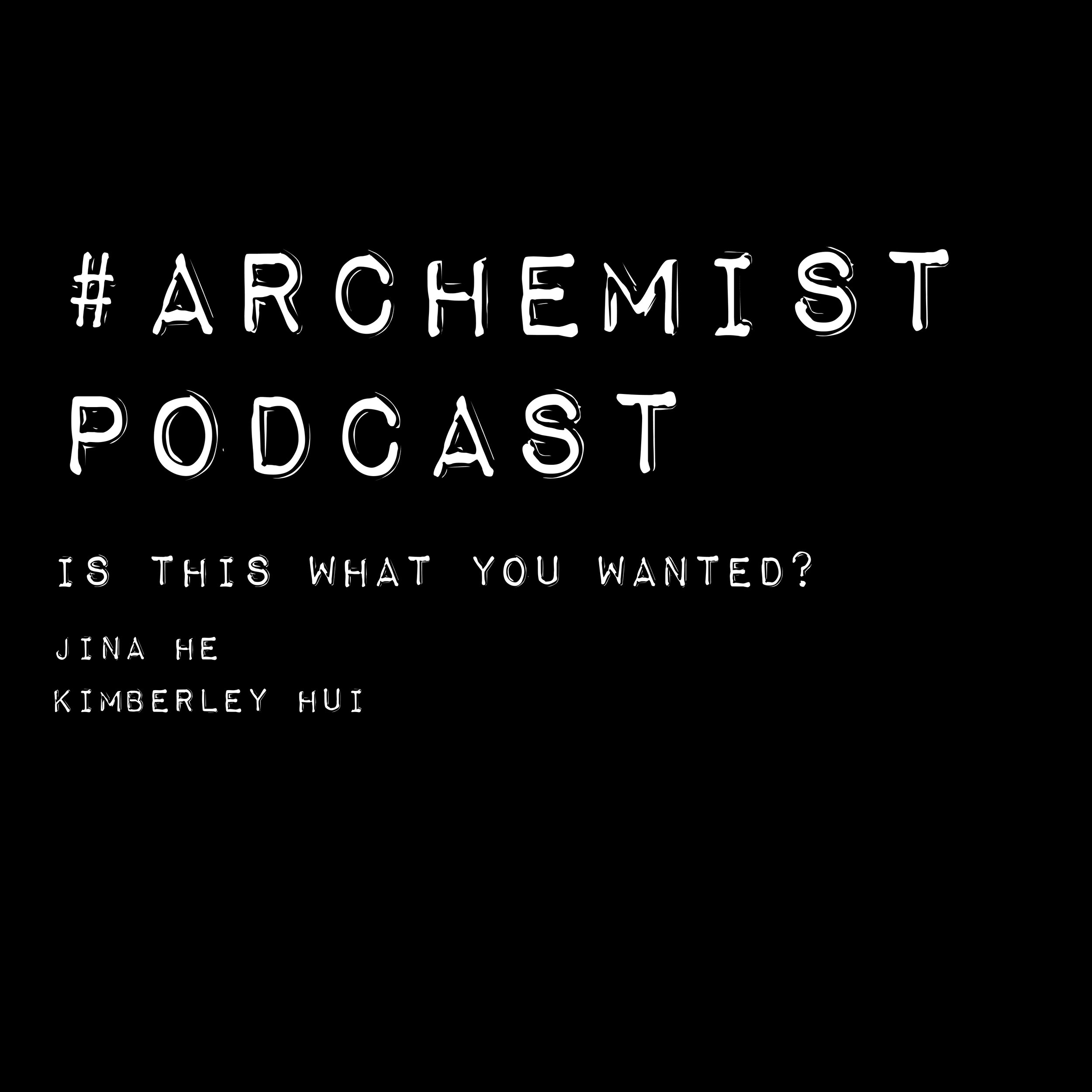 Archemist Podcast: Is This What We Wanted?// Conclusion
