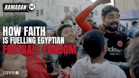 Ramadan (A): How Faith Is Fuelling Egyptian Football Fandom