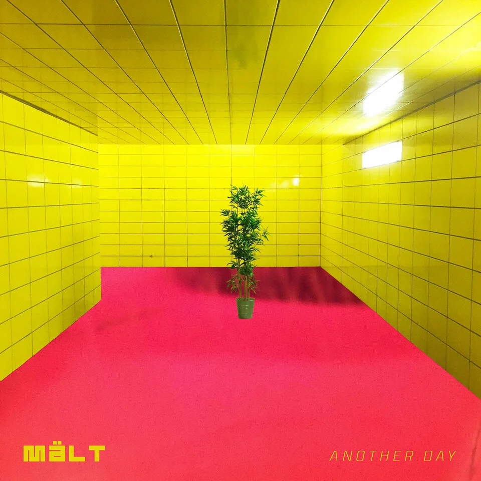MäLT: "Another Day"