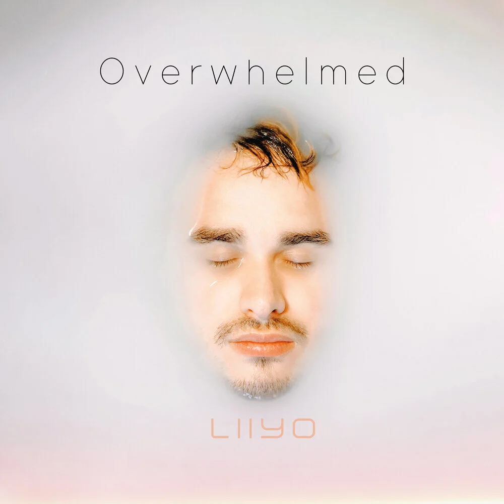 LIIYO: "Overwhelmed"