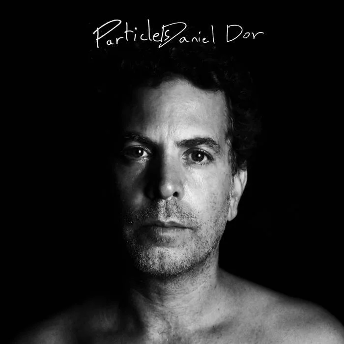 Daniel Dor: Particles