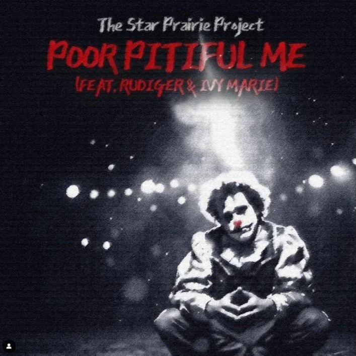 The Star Prairie Project: Poor Pitiful Me