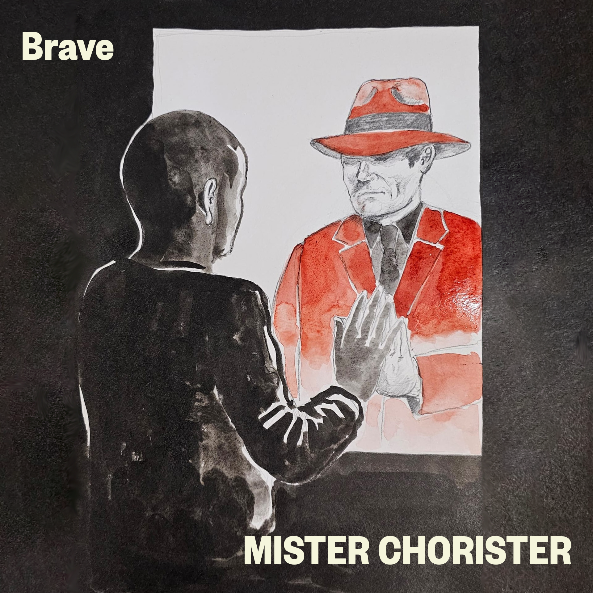 Mister Chorister: Brave