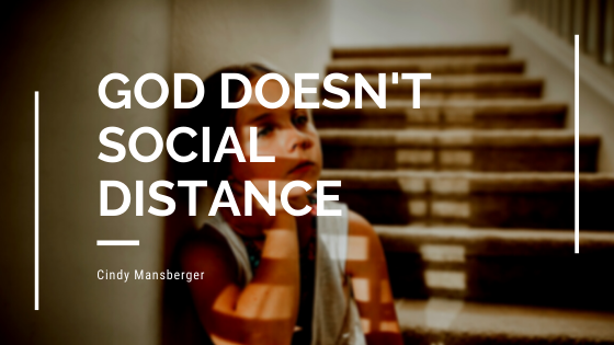 God Doesn't Social Distance