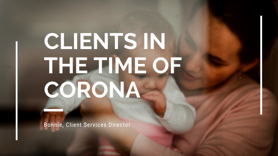 Clients in the Time of Corona