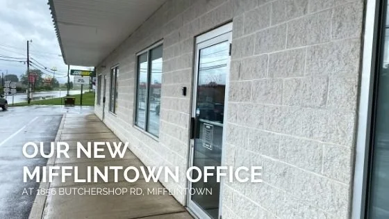 OUR NEW MIFFLINTOWN OFFICE