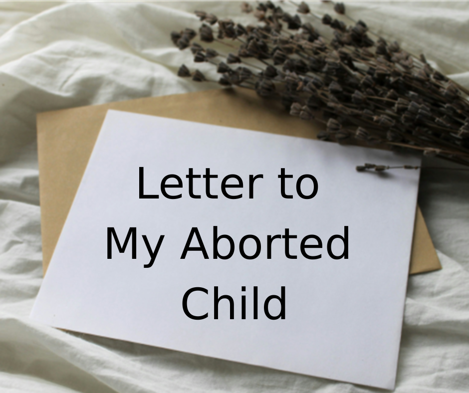 A Letter to My Aborted Baby
