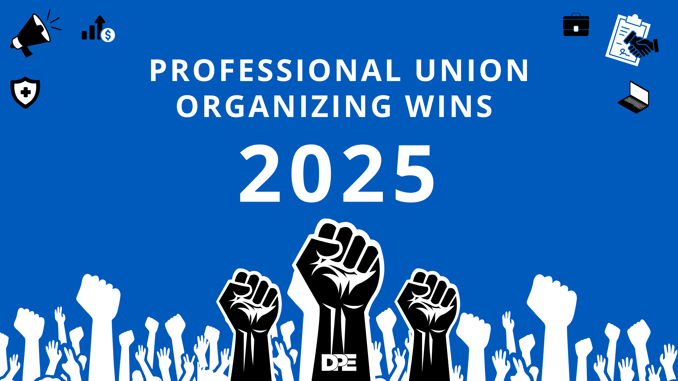 Professionals Across the Country Organized with DPE Affiliated Unions in 2025