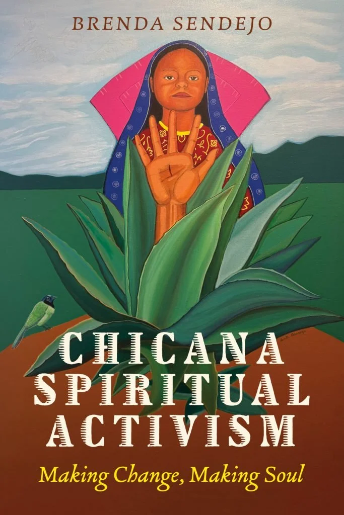 Sendejo_chicana spiritual activism.jpg