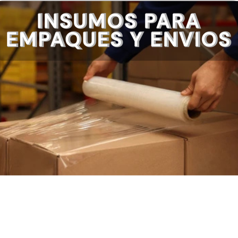 INSUMOS PARA EMPAQUES Y ENVIOS.png