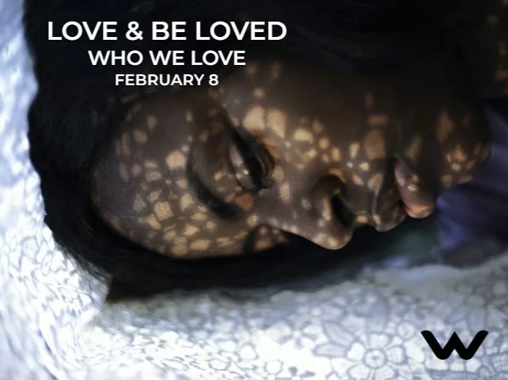 February 8 - Love &amp; be loved   Who: Kin beyond skin