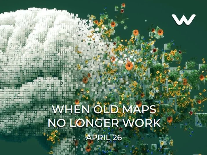 WHEN OLD MAPS  NO LONGER WORK