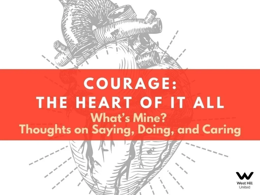 Courage: What’s Mine? Thoughts on Saying, Doing, and Caring