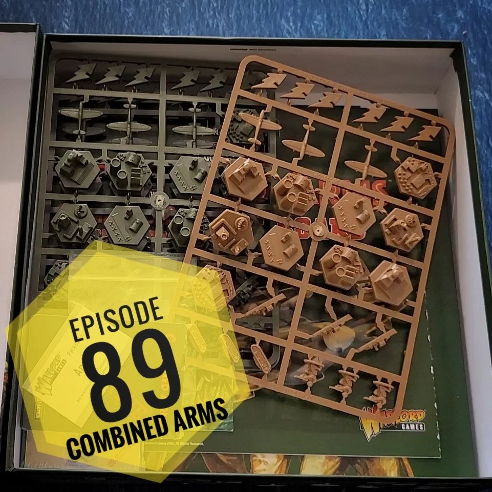 Episode 89- Combined Arms (part 1)