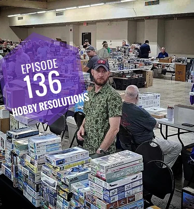 Episode 136 - Hobby Resolutions