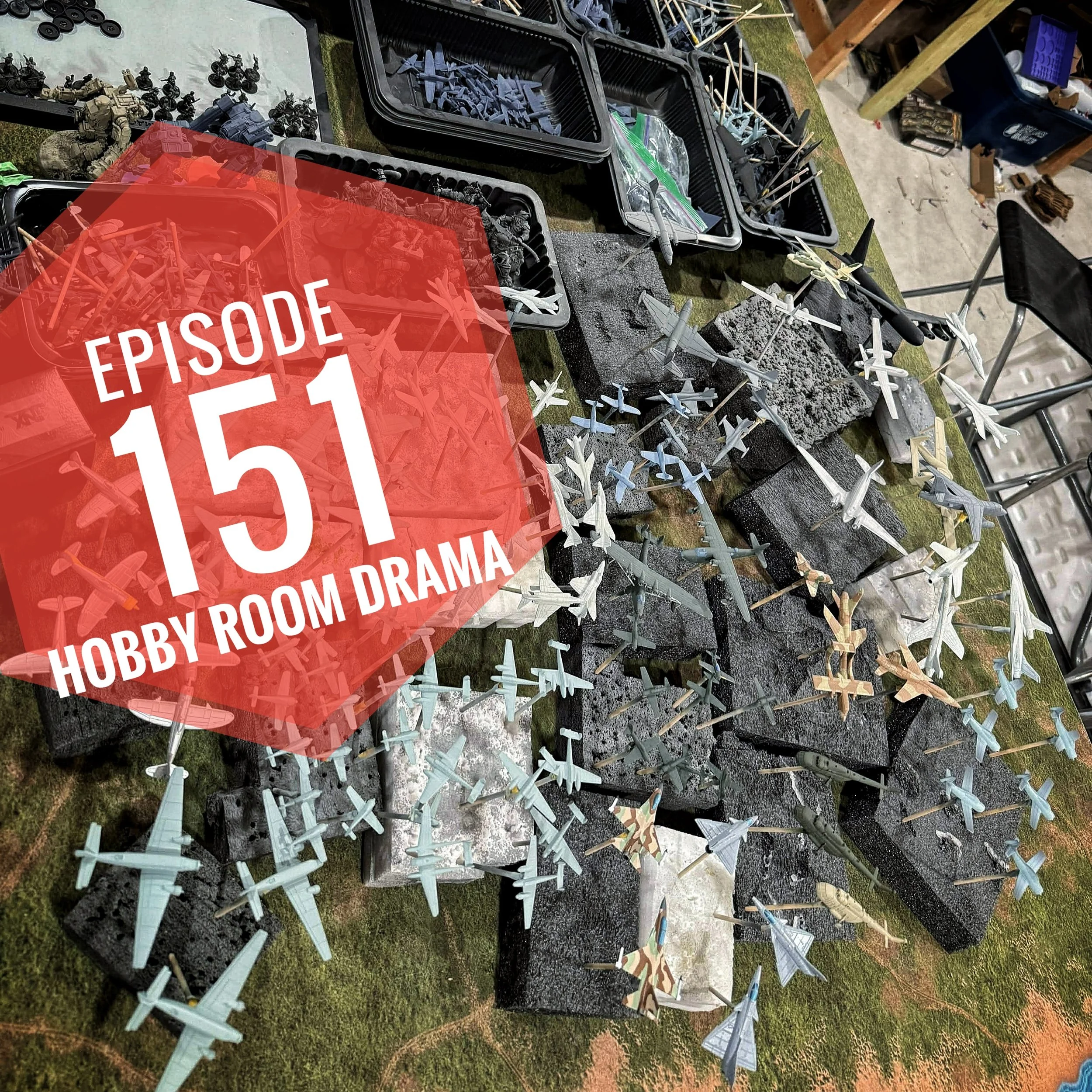 Episode 151 - Hobby Room Drama