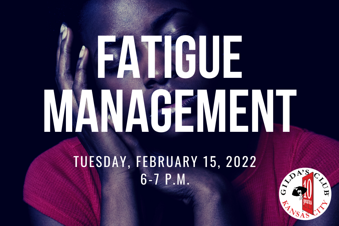 Fatigue Management - February 15, 6-7 p.m.