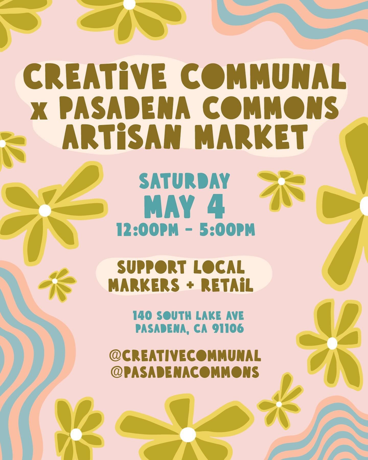 Pasadena! We've missed you - Join your favorite local makers this as we gear up for another fab market at @pasadenacommons this Saturday - May 4 from 12PM-5PM ☀️