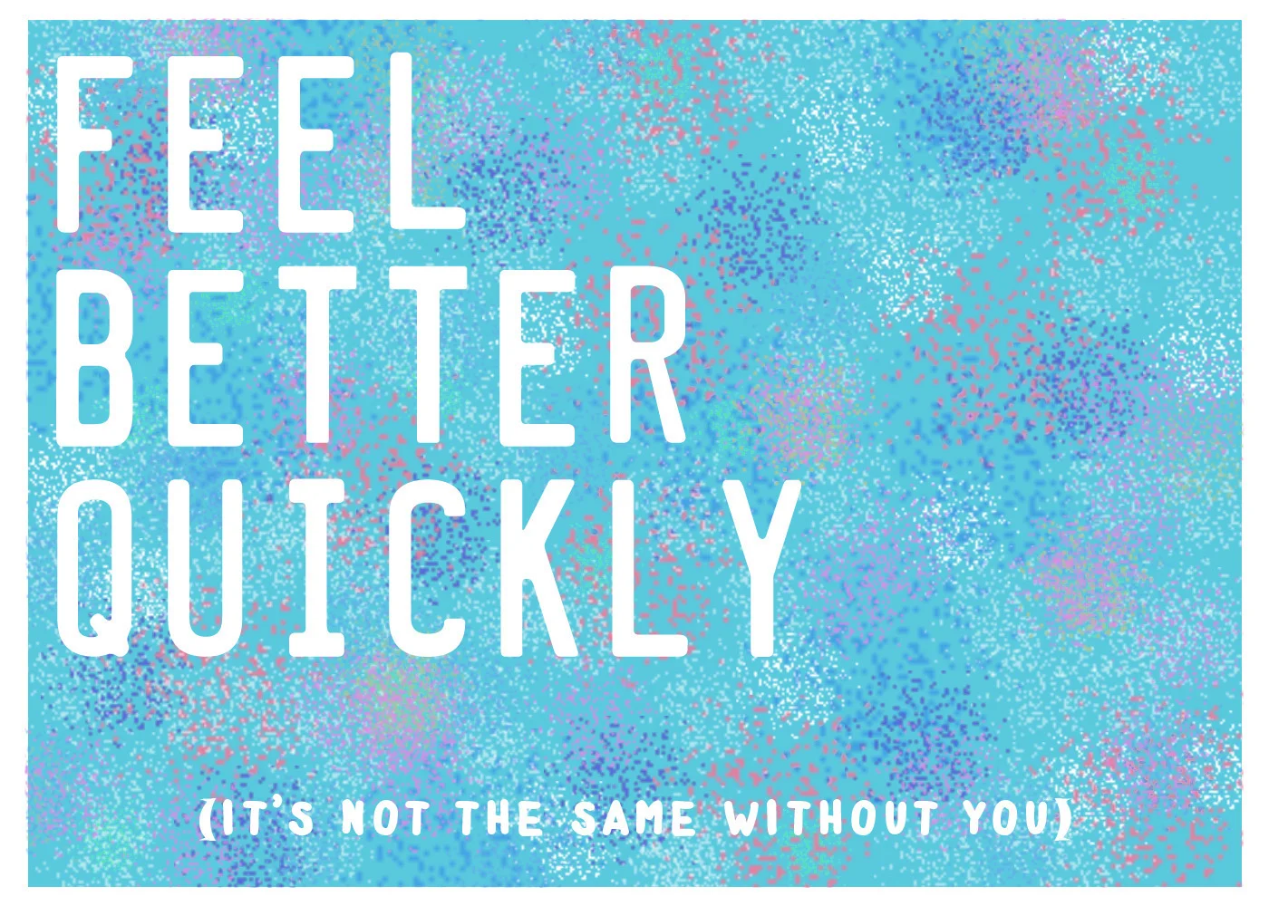 Digitally Created Modern Get Well Card