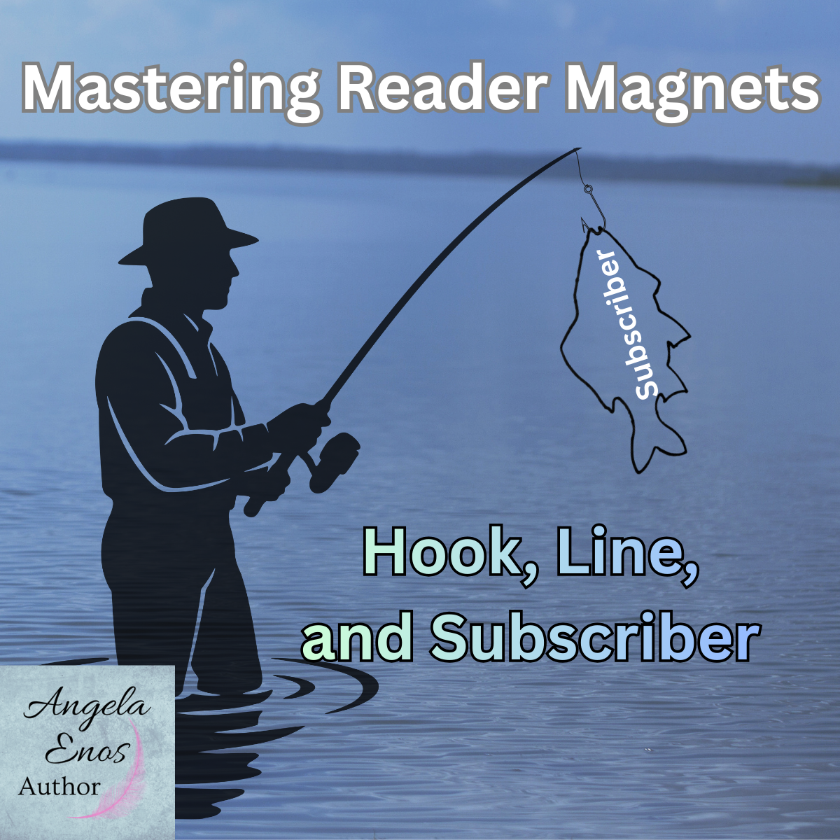 Mastering Reader Magnets: Hook, Line, and Subscriber