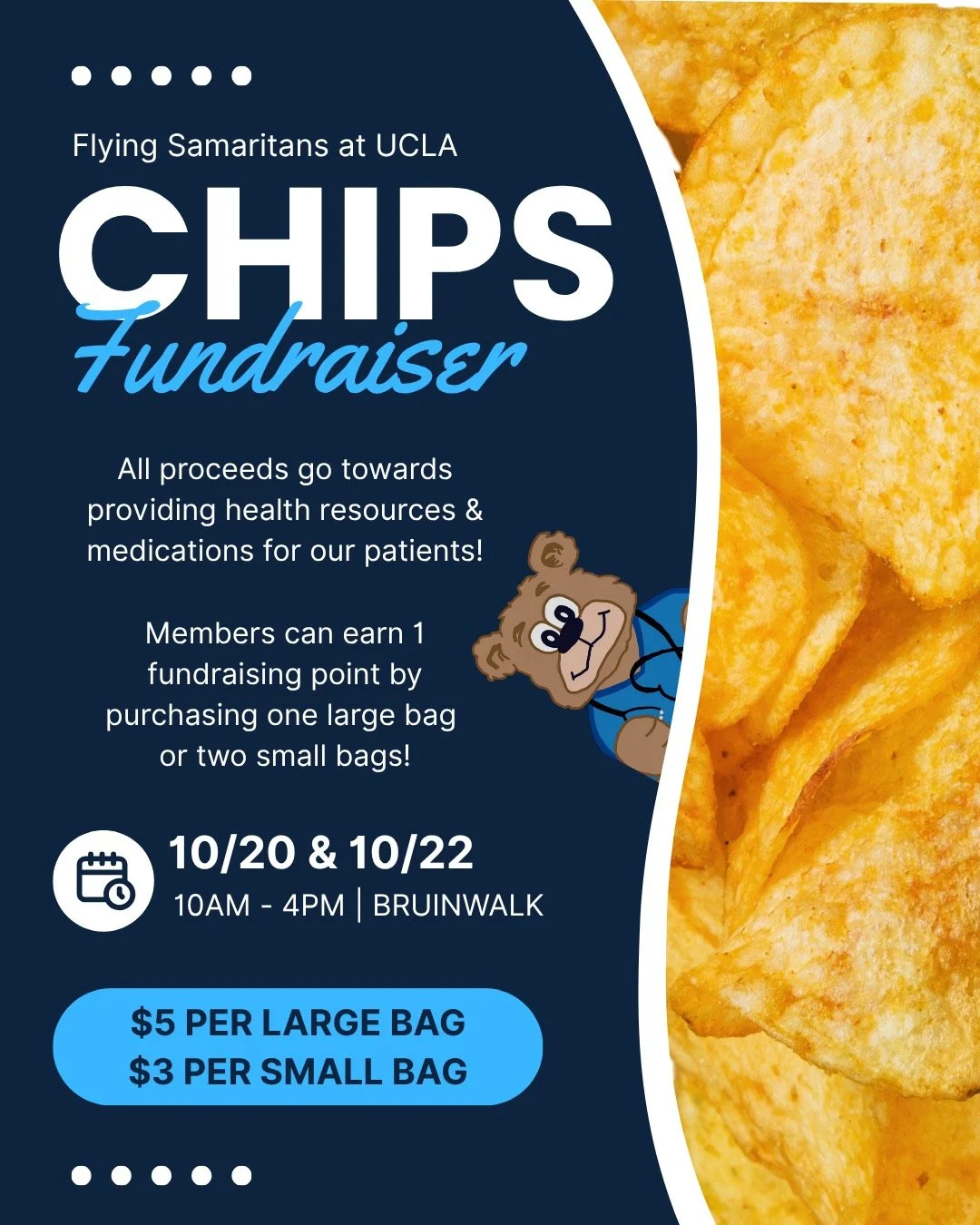 CHIPS FUNDRAISER 💙

Join us on Monday, 10/20, and Wednesday, 10/22 from 10AM&ndash;4PM on Bruinwalk for our Chips Fundraiser! 

All proceeds go towards providing health resources and medications for our patients!

💰 $5 per large bag | $3 per small 