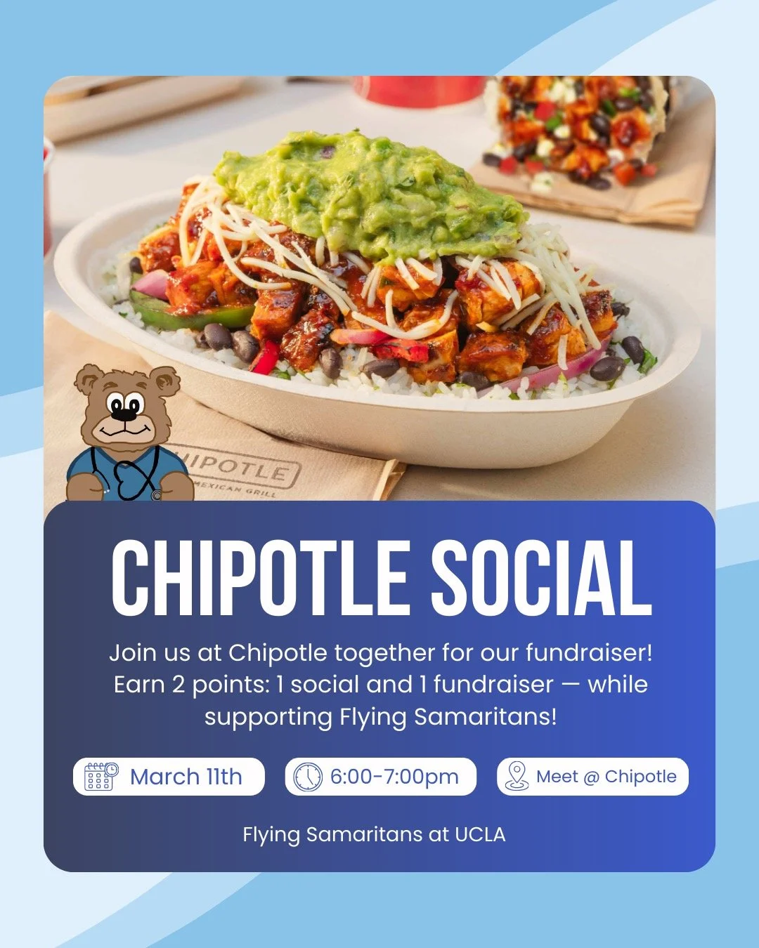 🌯 Chipotle Social!

Join us for our fundraiser and enjoy a fun night with fellow Flying Sammers!

📅 March 11th
⏰ 6:00&ndash;7:00 PM
📍 Meet at Chipotle (1077 Broxton Ave. in Westwood)

Earn 2 points for attending &mdash; 1 social + 1 fundraiser!
Br
