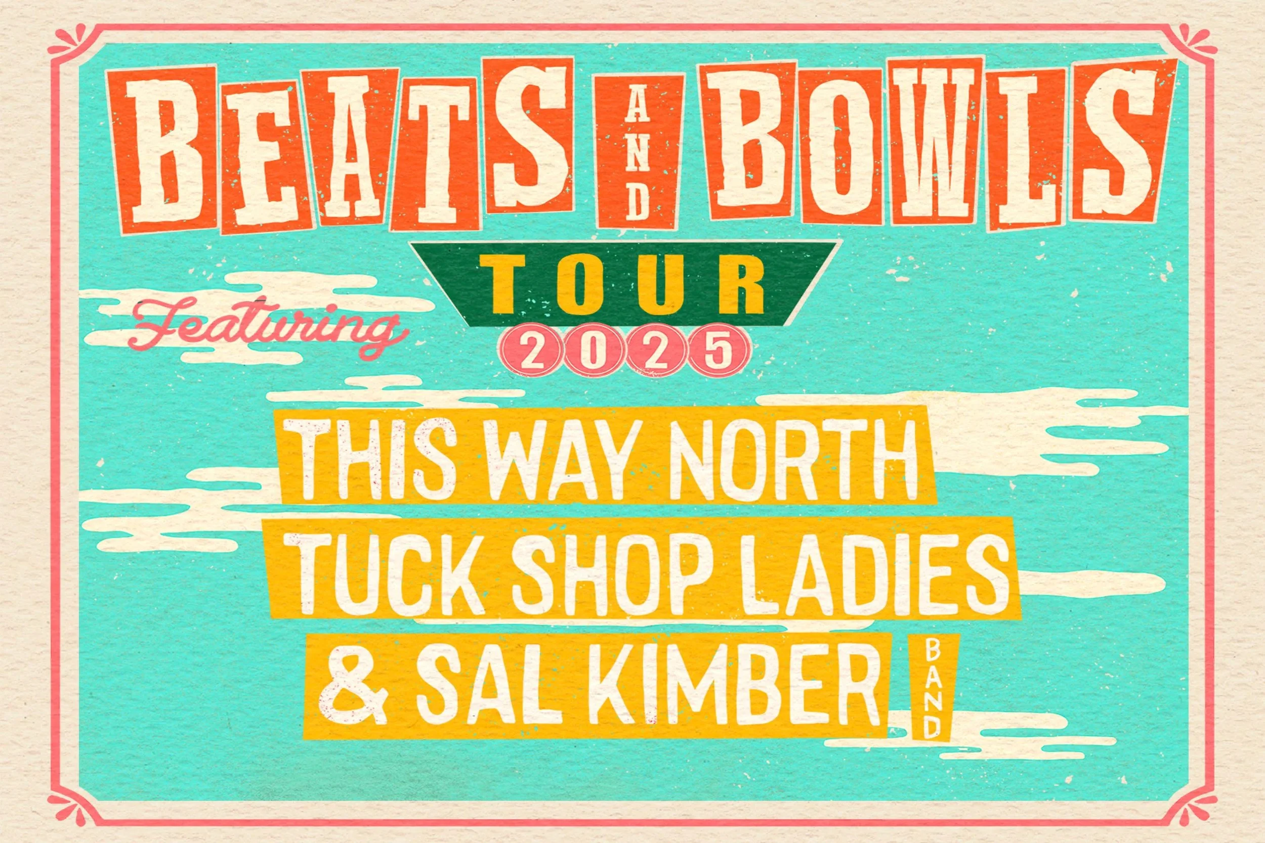 Beats and Bowls Tour - BENDIGO - This Way North, Tuck Shop Ladies, Sal Kimber (and Band)