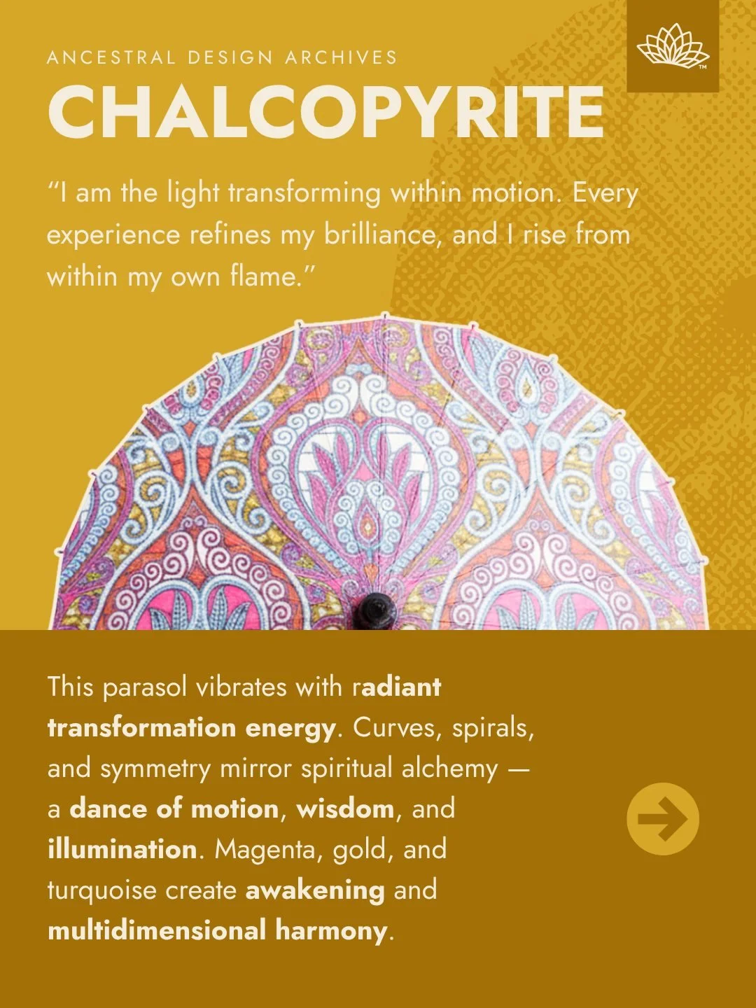 Chalcopyrite Parasol &mdash; Radiant Alchemy

Magenta, gold, and turquoise dance in radiant transformation,
curves and spirals mirroring spiritual alchemy &mdash;
motion, wisdom, and illumination in every form.

Each motif carries ancestral rhythm &m