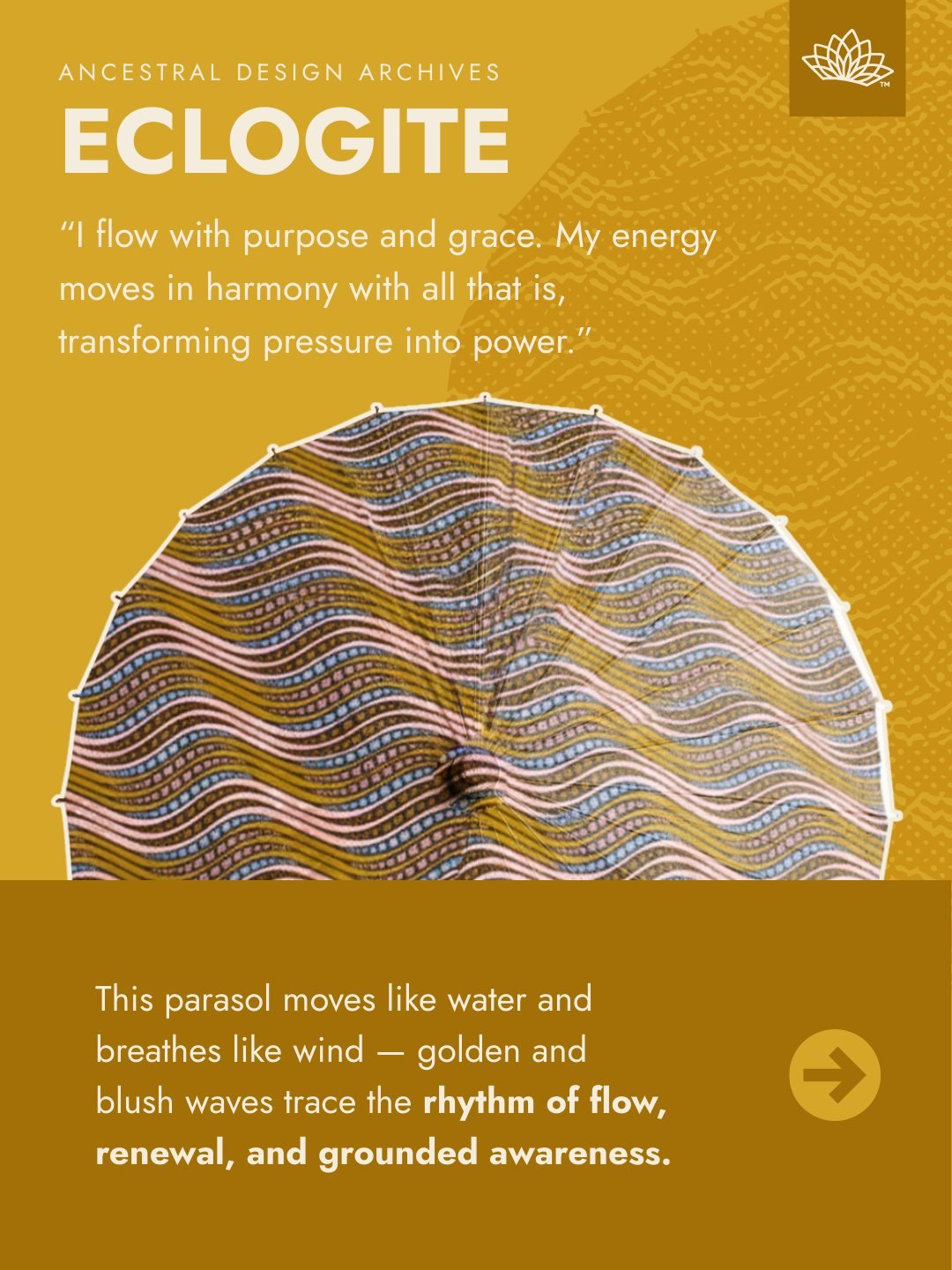 Ripped from our Ancestral Design Archives &mdash; Eclogite Handmade Parasol.
Golden and blush waves move like water and breathe like wind.
Undulating patterns weave flow, renewal, and grounded awareness into every curve.

💎 Curious about the stone b