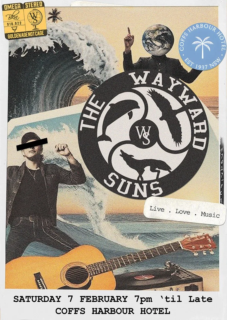 THE WAYWARD SUNS - COFFS HARBOUR HOTEL 2026 LIVE MUSIC LOVE LET'S GO