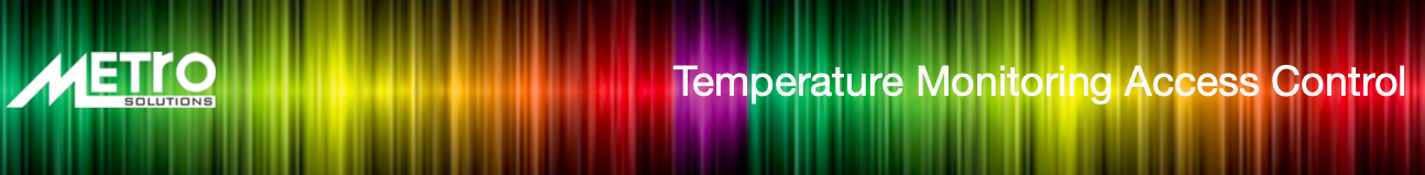 Metro solutions Temperature Monitoring Access Control