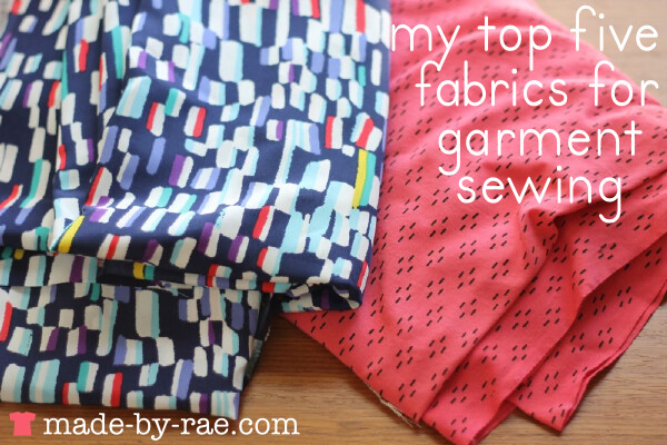 My top five fabrics for clothing — Made by Rae