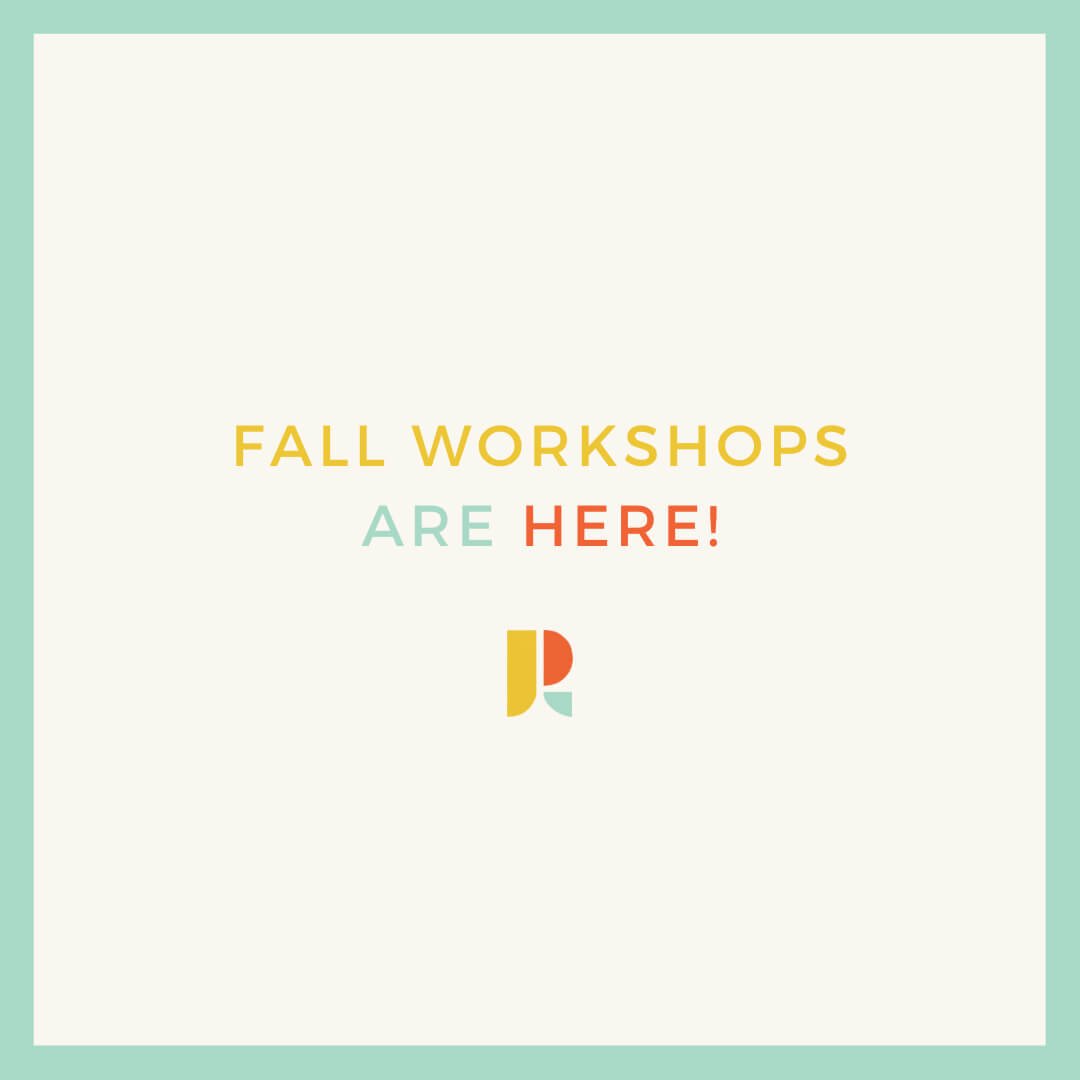 Fall Workshops are here! 