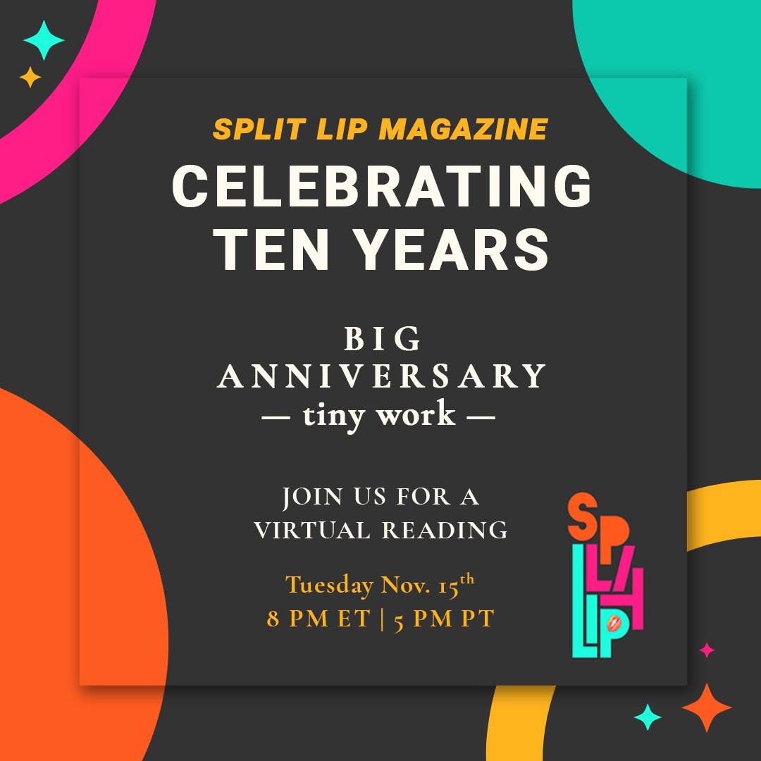 SLM Virtual Reading: Celebrating 10 Years — Split Lip Magazine