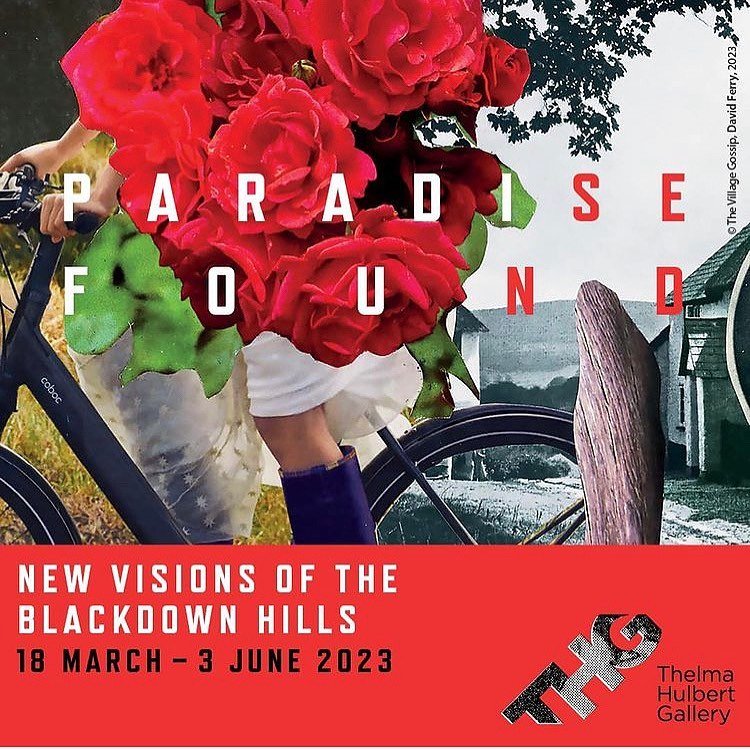 Several members of The Arborealists feature in this exciting new exhibition- Paradise Found: New Visions of the Blackdown Hills

Thelma Hulbert Gallery, Honiton, Devon EX14 1LX

18 March to 3 June 2023

18 March, exhibition opening 3-5pm including ta