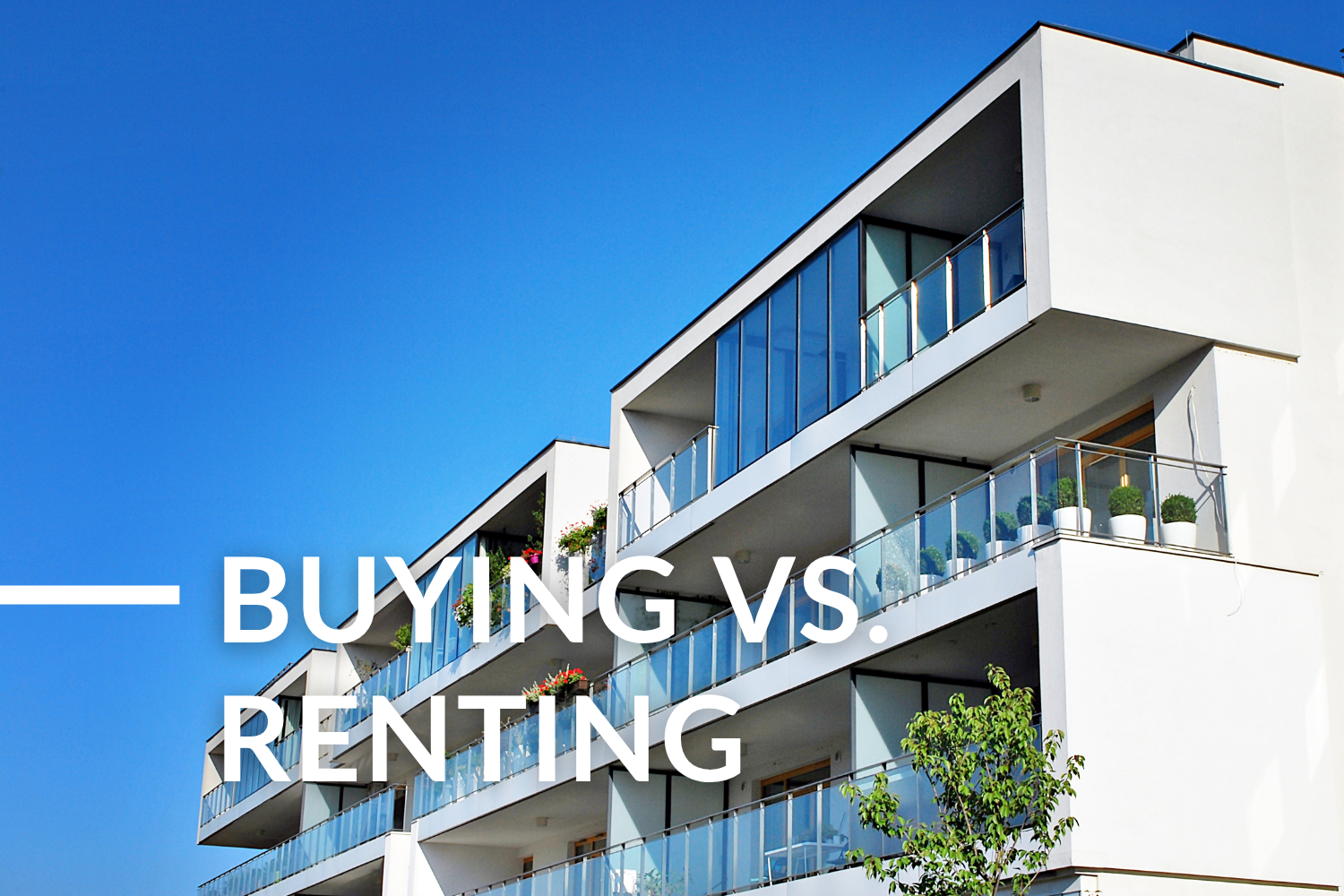 Buying vs. Renting: Which Is Right for You?