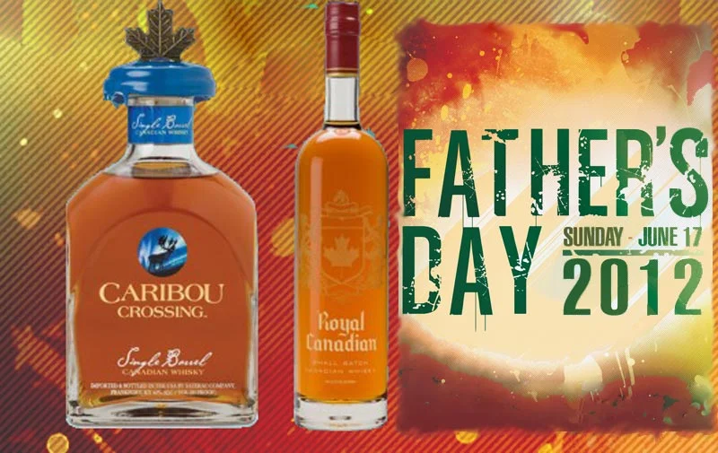 Sazerac Canadian Whiskies for Father's Day
