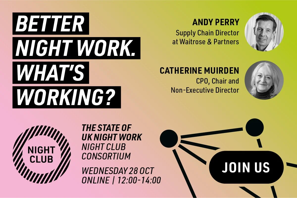THE STATE OF UK NIGHT WORK: WHAT’S WORKING?