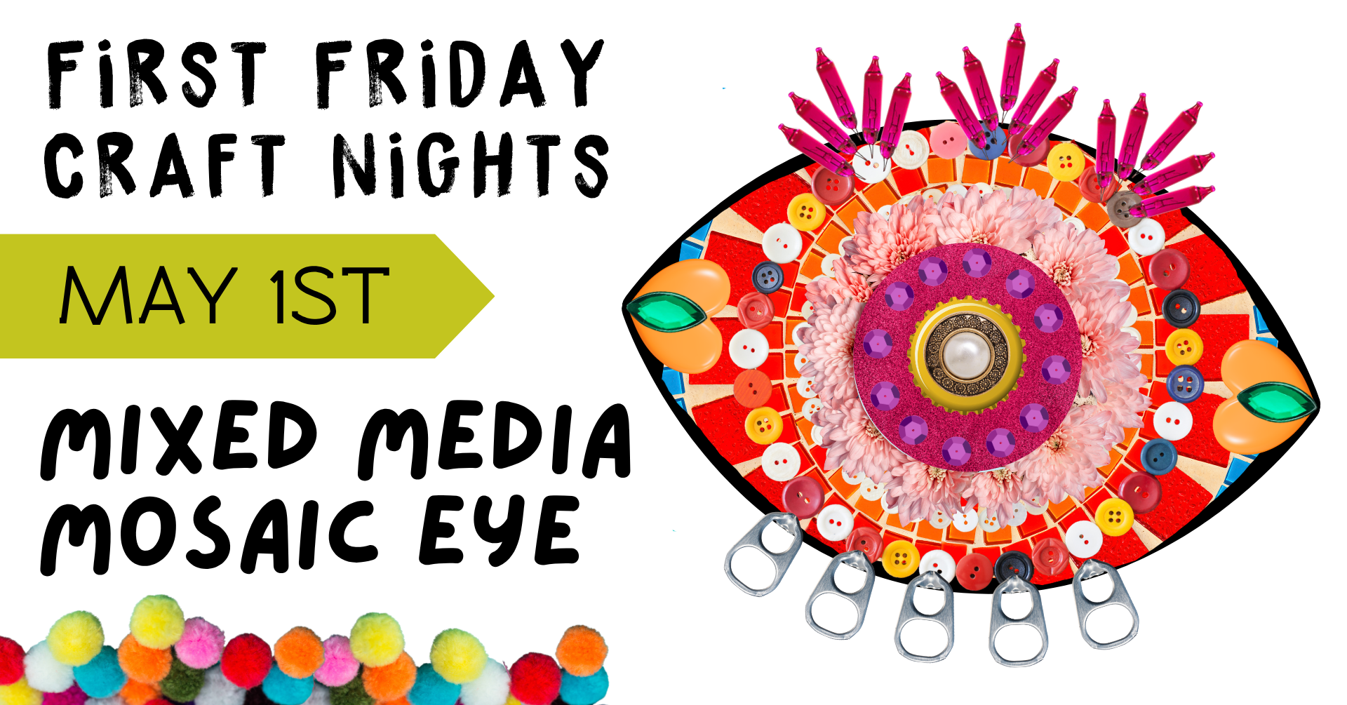 First Friday Craft Nights: Mosaic Eye