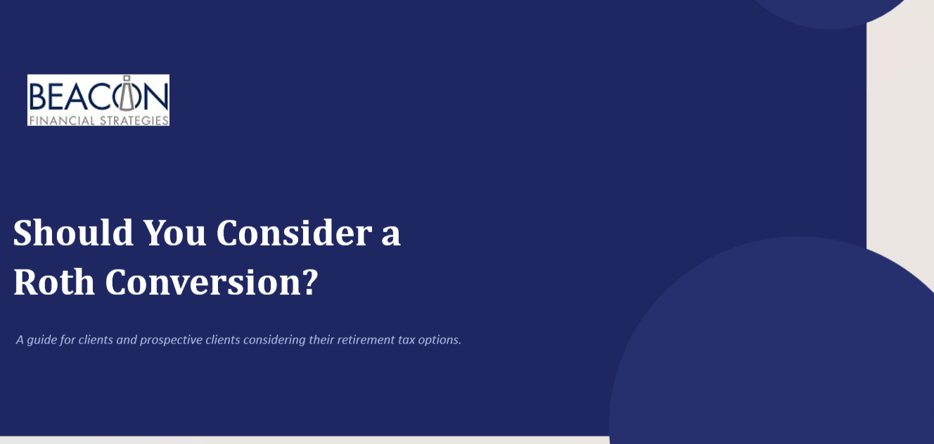 Should You Consider a Roth Conversion?