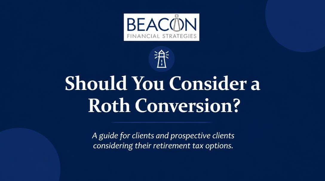 Should You Consider a Roth Conversion?