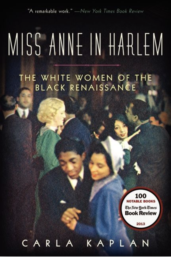 Salon with Carla Kaplan, Miss Anne in Harlem: The White Woman of the Black Harlem Renaissance