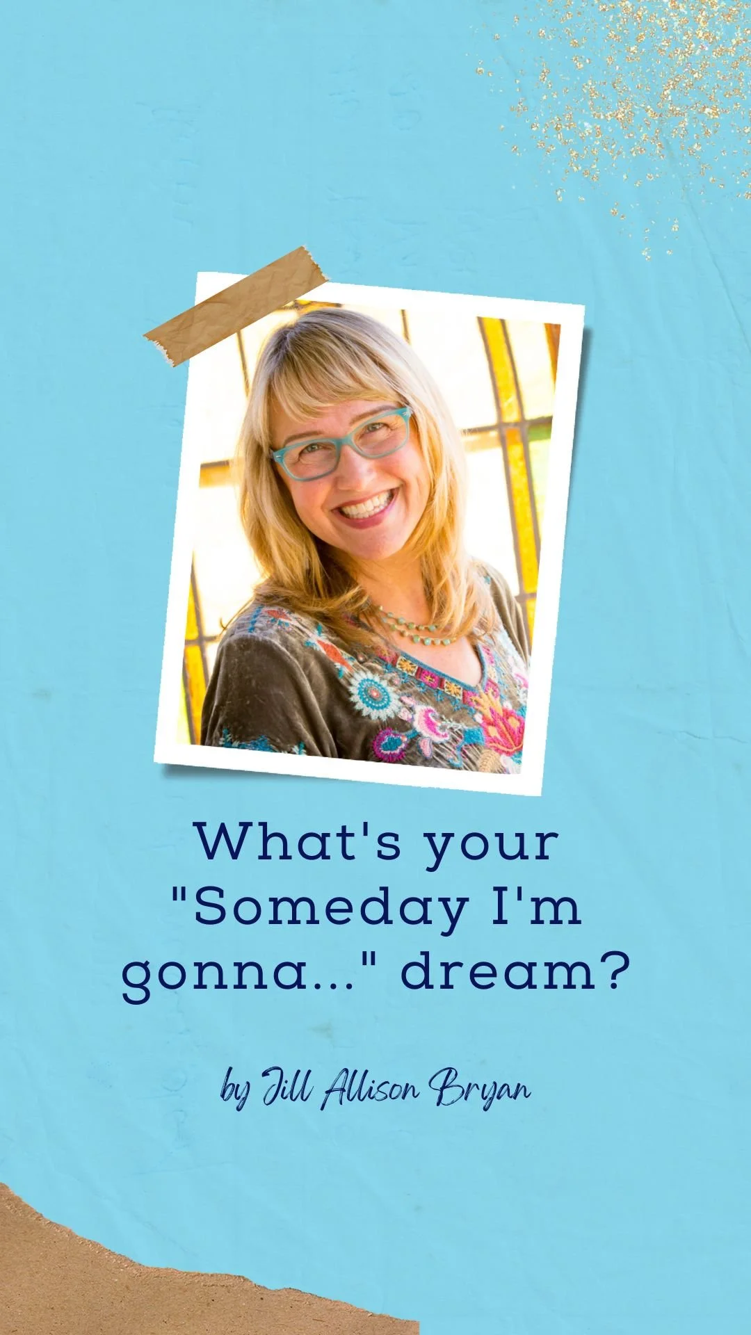 What's your "Someday I'm gonna..." dream?