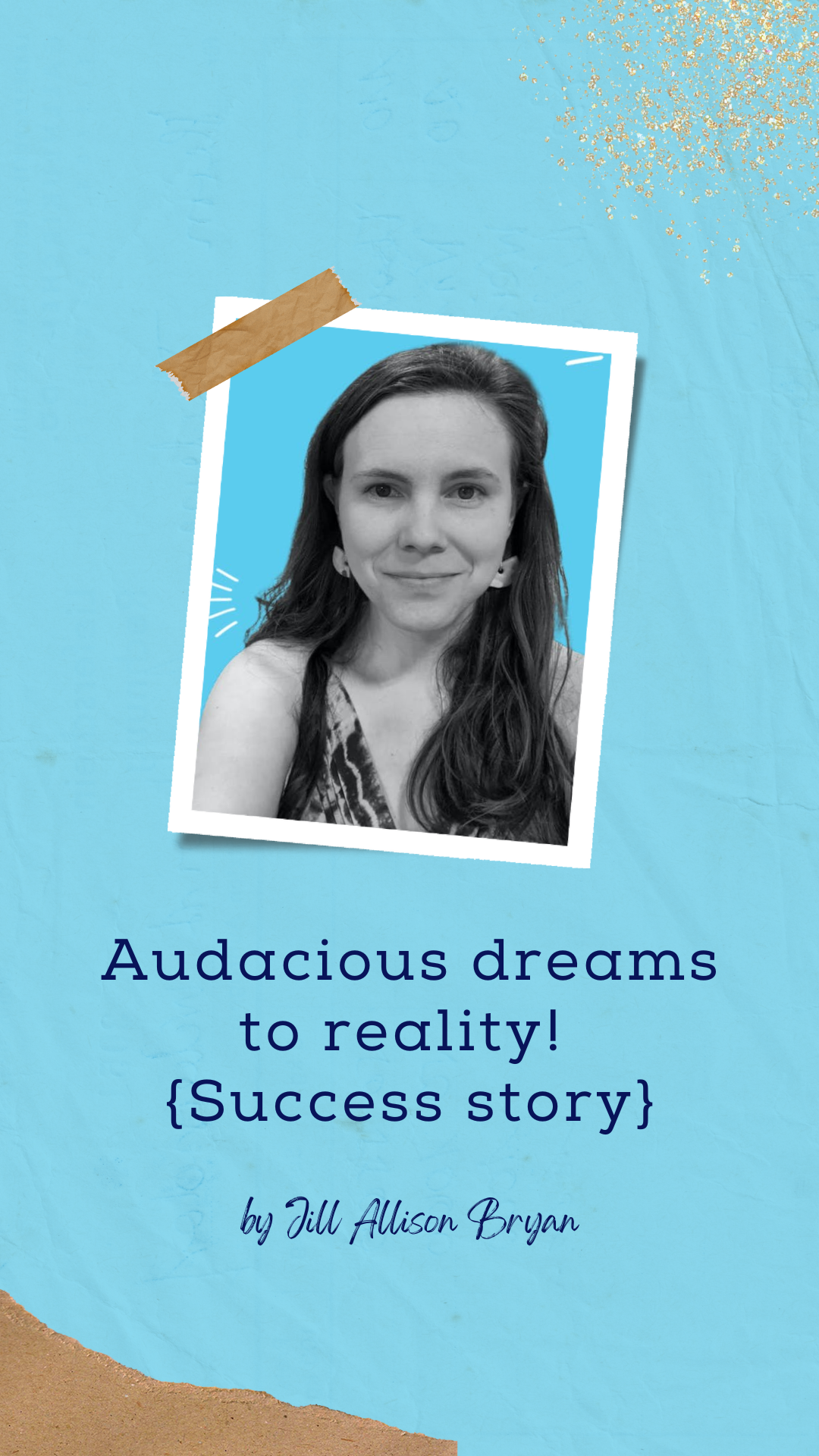 Audacious dreams to reality! {Success story}